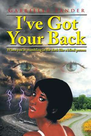 I've Got Your Back de Gabrielle Zander