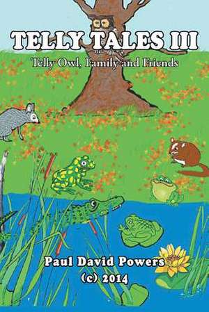 Telly Tales III de Paul David Powers