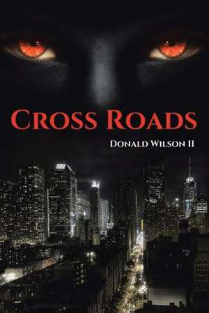 Cross Roads de Donald Wilson II