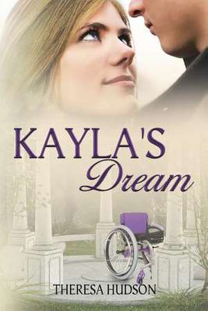 Kayla's Dream de Theresa Hudson