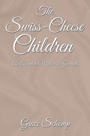 The Swiss-Cheese Children de Grace Schomp