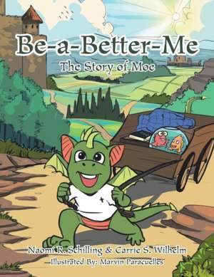 Be-A-Better-Me de Naomi R. Schilling