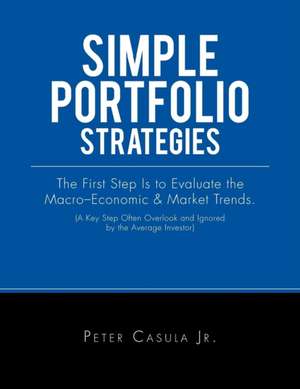 Simple Portfolio Strategies de Peter Casula Jr