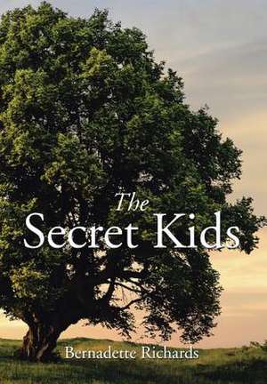 The Secret Kids de Bernadette Richards