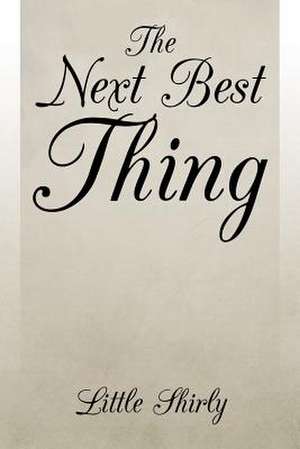 The Next Best Thing de Little Shirly