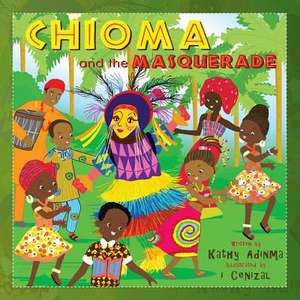 Chioma and the Masquerade de Kathy Adinma