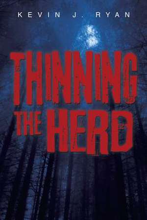 Thinning the Herd de Kevin J. Ryan