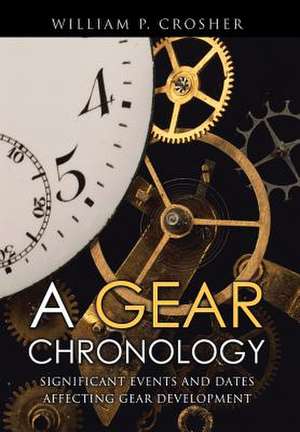 A Gear Chronology de William P. Crosher