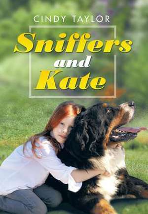 Sniffers and Kate de Cindy Taylor