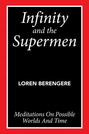 Infinity and the Supermen de Loren Berengere