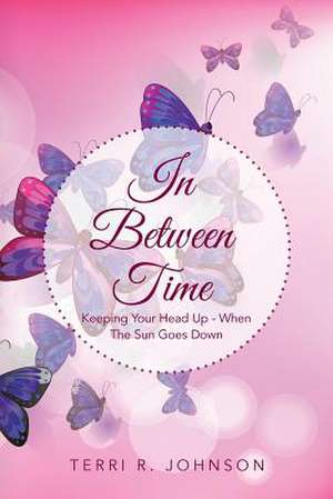 In Between Time de Terri R. Johnson