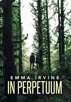 In Perpetuum de Emma Irvine