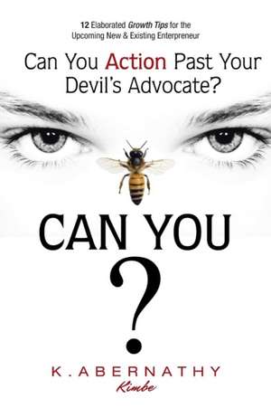 Can You Action Past Your Devil's Advocate? de K. Abernathy