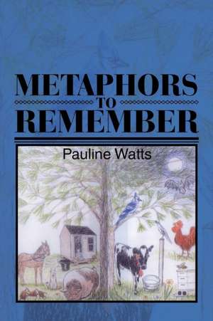 Metaphors to Remember de Pauline Watts