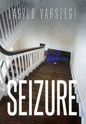 Seizure de Laszlo Varszegi