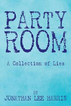Party Room de Jonathan Lee Harris