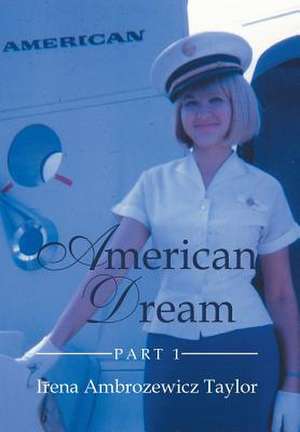 American Dream de Irena Ambrozewicz Taylor