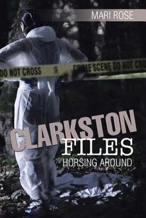 Clarkston Files de Mari Rose