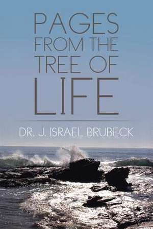 Pages from the Tree of Life de Dr J. Israel Brubeck