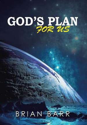 God's Plan for Us de Brian Barr