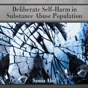 Deliberate Self-Harm in Substance Abuse Population de Samia Abul