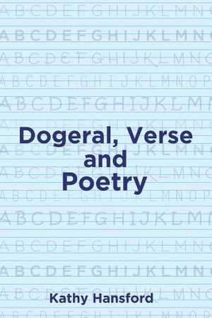 Dogeral, Verse and Poetry de Kathy Hansford