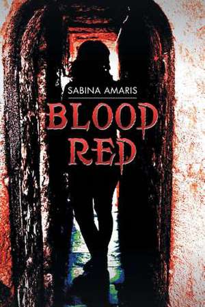 BLOOD RED de Sabina Amaris