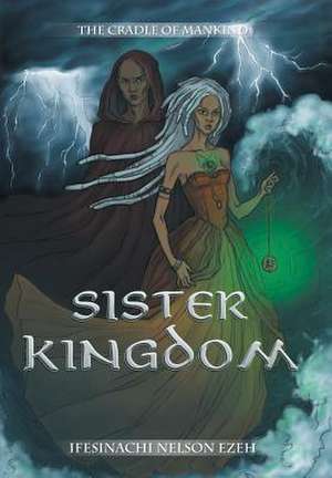 SISTER KINGDOM de Ifesinachi Nelson Ezeh