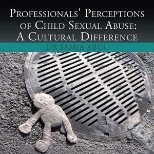 Professionals' Perceptions of Child Sexual Abuse de Samia Abul