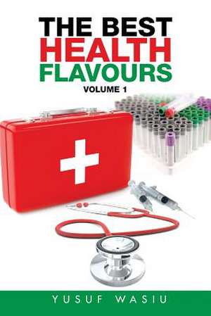 THE BEST HEALTH FLAVOURS de Yusuf Wasiu