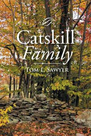 Catskill Family de Tom L. Sawyer