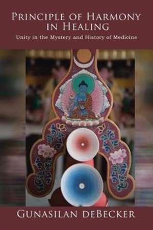 Principle of Harmony in Healing de Gunasilan Debecker