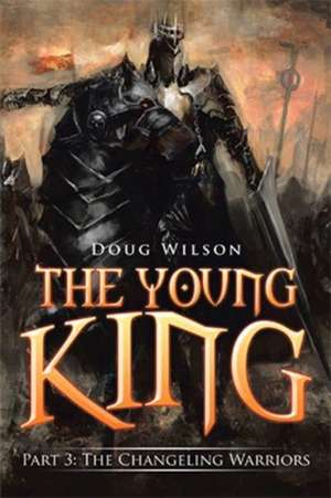 The Young King de Doug Wilson