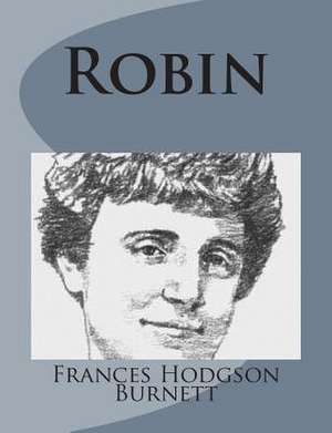 Robin de Frances Hodgson Burnett