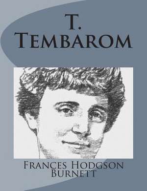 T. Tembarom de Frances Hodgson Burnett