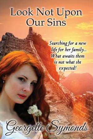 Look Not Upon Our Sins de Georgette Symonds