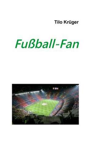 Fussball-Fan de Tilo Krueger