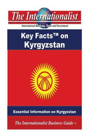 Key Facts on Kyrgyzstan de Patrick W. Nee