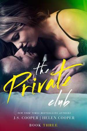 The Private Club 3 de J. S. Cooper