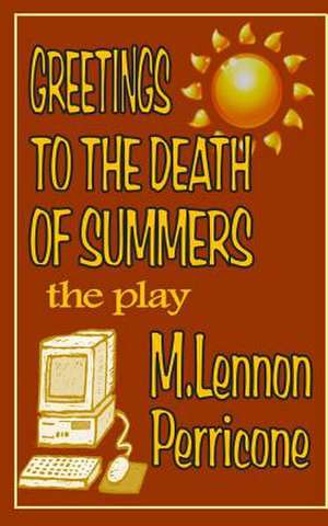 Greetings to the Death of Summers de Perricone, M. Lennon