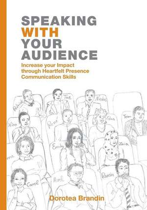 Speaking with Your Audience de Dorotea Brandin