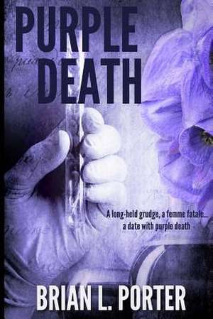 Purple Death de Brian L. Porter