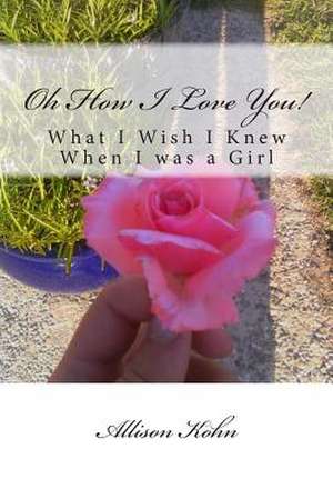 Oh How I Love You! de Allison Kohn