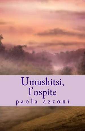 Umushitsi - L'Ospite de Paola Azzoni