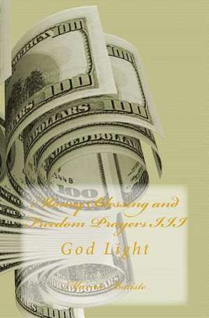 Money Blessing and Freedom Prayers III de Wilson, Marcia Batiste Smith