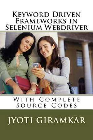Keyword Driven Frameworks in Selenium Webdriver de Mrs Jyoti Giramkar