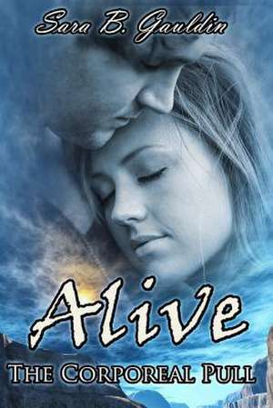 Alive de Sara B. Gauldin