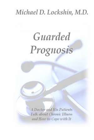 Guarded Prognosis de Dr Michael D. Lockshin