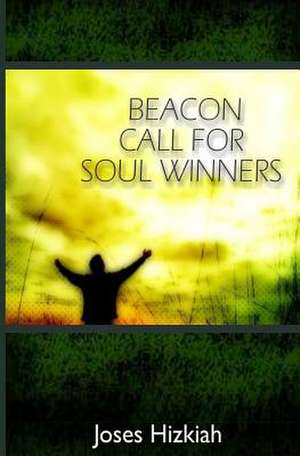 Beacon Call for Soul Winners de Joses Hizkiah