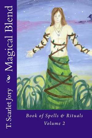 Magical Blend de T. Scarlet Jory